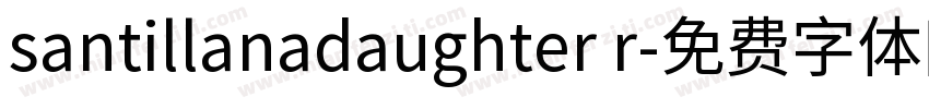 santillanadaughter r字体转换
